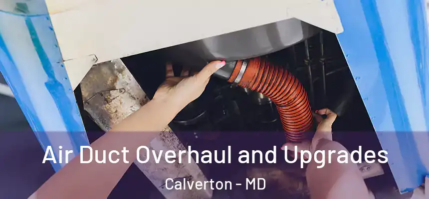  Air Duct Overhaul and Upgrades Calverton - MD