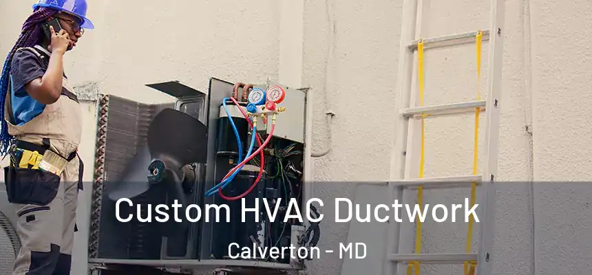  Custom HVAC Ductwork Calverton - MD