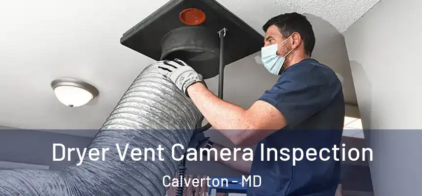 Dryer Vent Camera Inspection Calverton - MD