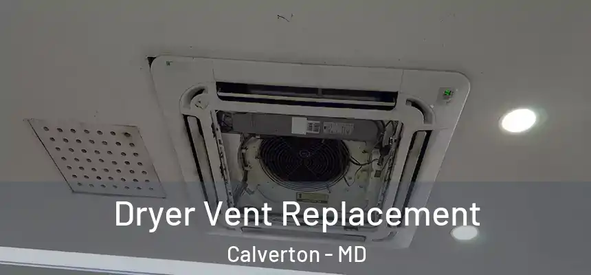  Dryer Vent Replacement Calverton - MD