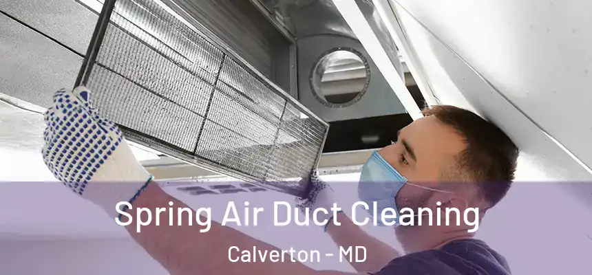 Spring Air Duct Cleaning Calverton - MD